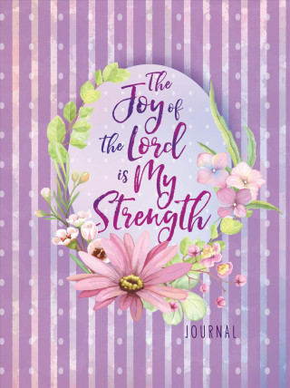 Journal: Joy of the Lord is My Strength