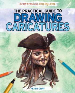 The Practical Guide to Drawing Caricatures