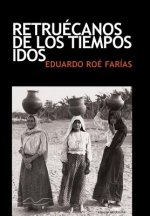 Retruecanos de los tiempos idos