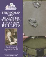 The Woman Who Invented the Thread That Stops Bullets: The Genius of Stephanie Kwolek