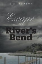 Escape to River's Bend