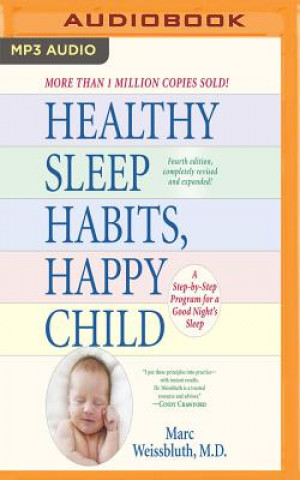 Healthy Sleep Habits, Happy Child, 4th Edition: A Step-By-Step Program for a Good Night's Sleep