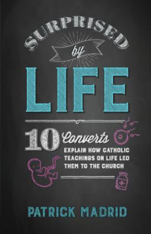 SURPRISED BY LIFE
