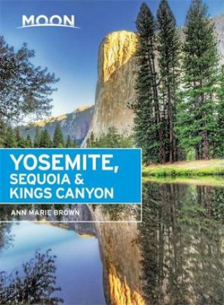 Moon Yosemite, Sequoia & Kings Canyon (Seventh Edition)