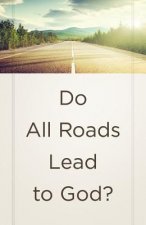 Do All Roads Lead to God? (ATS) (Pack of 25)