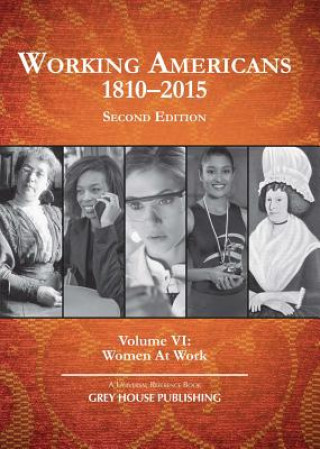 Working Americans, 1880-2015 - Volume 6: Women At Work