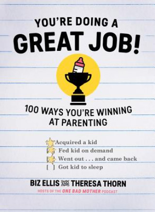 You`re Doing a Great Job! - 100 Ways You`re Winning at Parenting