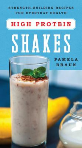 High-Protein Shakes (Pamela Braun)()
