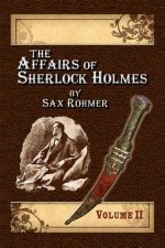 Affairs of Sherlock Holmes By Sax Rohmer - Volume 2