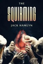 SQUIRMING