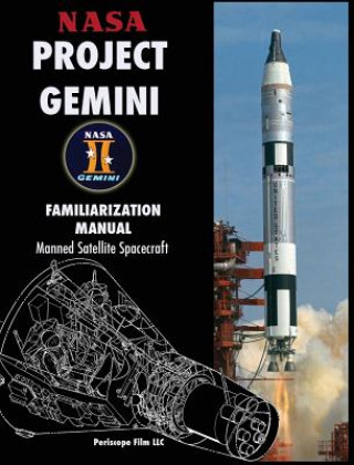 NASA Project Gemini Familiarization Manual Manned Satellite Spacecraft