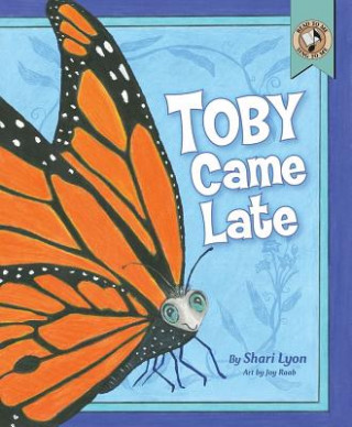 TOBY CAME LATE