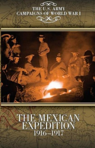 MEXICAN EXPEDITION 1916-1917