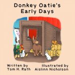 Donkey Oatie's Early Days