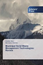 Municipal Solid Waste Management Technologies: Review