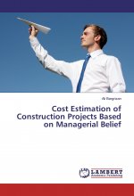 Cost Estimation of Construction Projects Based on Managerial Belief