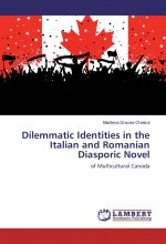 Dilemmatic Identities in the Italian and Romanian Diasporic Novel