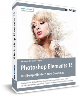 Photoshop Elements 15 - Das umfangreiche Praxisbuch!