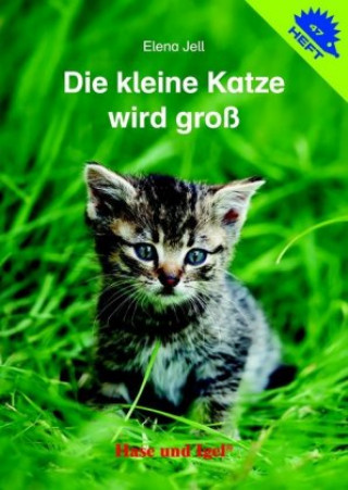 Die kleine Katze wird groß / Igelheft 47