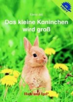 Das kleine Kaninchen wird groß / Igelheft 48