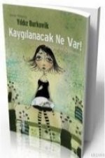 Kaygilanacak Ne Var