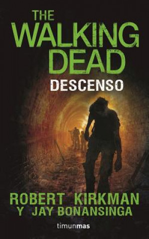 Descenso. the Walking Dead