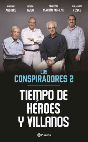 Tiempo de Héroes Y Villanos, Los Conspiradores 2