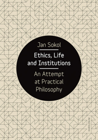 Ethics, Life and Institutions