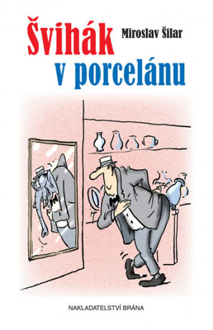 Švihák v porcelánu