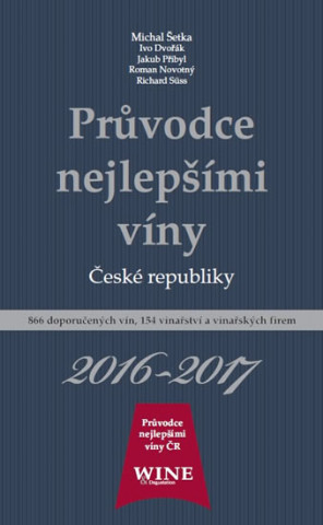 Průvodce nejlepšími víny České republiky 2016/2017