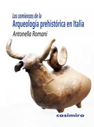 Los comienzos dela Arqueología prehistórica en Italia: en el contexto de la formación del Estado nacional
