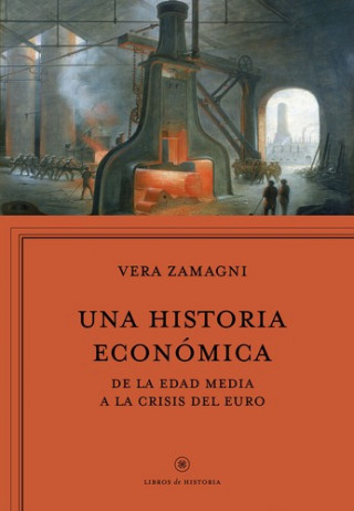 Una historia económica: De la Edad Media a la crisis del euro