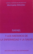 Rafael y los misterios de la enfermedad y la salud