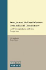 From Jesus to His First Followers: Continuity and Discontinuity: Anthropological and Historical Perspectives