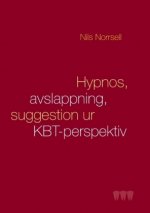 Hypnos, avslappning och suggestion ur KBT-perspektiv