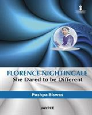 Florence Nightingale: She Dared to be Different
