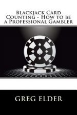Blackjack Card Counting - How to Be a Professional Gambler