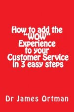 How to Add the Wow Experience to Your Customer Service in 3