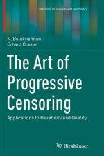 Art of Progressive Censoring