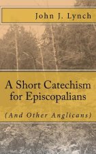 Short Catechism For Episcopalians