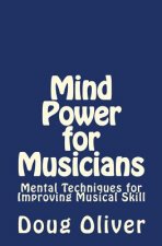 Mind Power for Musicians