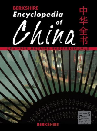 Berkshire Encyclopedia of China (Volume 5)