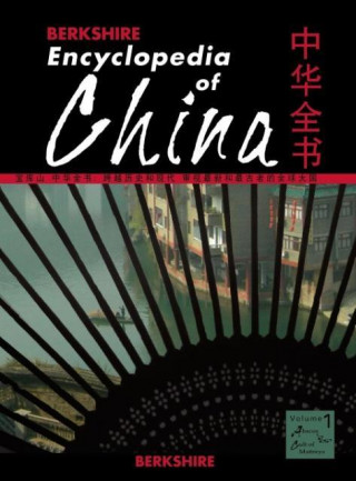 Berkshire Encyclopedia of China (Volume 1)