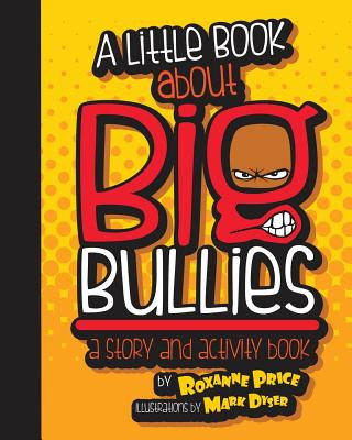 Little Book about Big Bullies