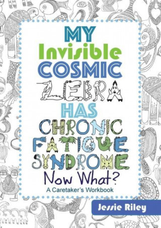 My Invisible Cosmic Zebra Has Chronic Fatigue Syndrome - Now What?