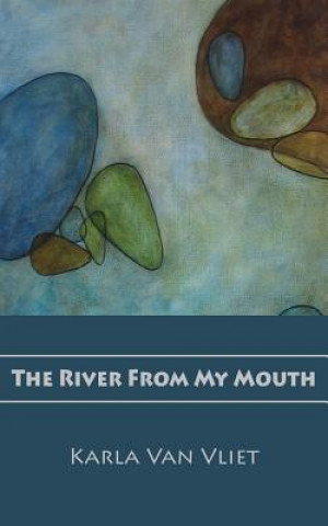 River From My Mouth
