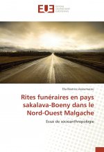 Rites funéraires en pays sakalava-Boeny dans le Nord-Ouest Malgache