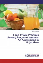Food Intake Practices Among Pregnant Women: An Assessment in GujarKhan