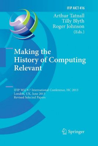 Making the History of Computing Relevant