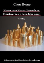 Neues vom Neuen Jerusalem: Kunstwerke ab dem Jahr 2000 (Teil 4)